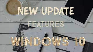 Windows 10 Major "Fall Creators Update" - Best New Features!{Full Video}