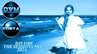Djs Vibe - The Sessions Mix 2024 (Costa)