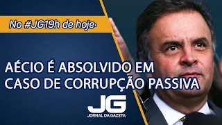 Aécio Neves é absolvido em caso de corrupção passiva - Jornal da Gazeta - 27/07/2023