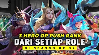 WAJIB PUNYA SEKARANG! 3 Hero OP Meta dari Setiap Role di Season 32 - 18 TOTAL HERO PUSH RANK TERKUAT