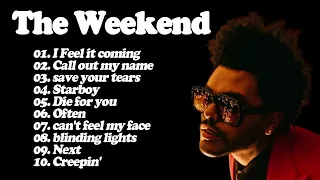 Top 10 The weekend Playlist - The weekend Greatest Hits 2023