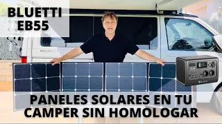 ☀️ PLACAS SOLARES SIN HOMOLOGAR EN TU 🚐 CAMPER. ¡UNA PASADA! BLUETTI EB55