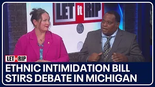 Ethnic intimidation bill stirs debate in Michigan + a new way to count votes | Let it Rip