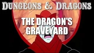 Dungeons & Dragons - Episode 20 - The Dragon's Graveyard