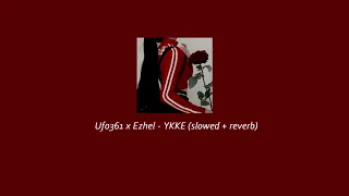 Ufo361 x Ezhel - YKKE ( slowed + reverb )