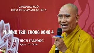 Phương Trời Thong Dong Kỳ 4 - TT. Thích Tâm Đức