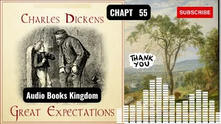 CHAPT 55 OF GREAT EXPECTATIONS BY CHARLES DICKENS.