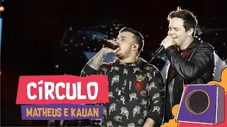 Círculo - Matheus e Kauan - VillaMix Goiânia 2018 (Ao vivo)