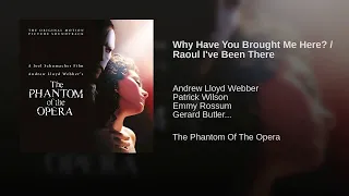 12 - Why Have You Brought Me Here? / Raoul I've Been There - "The Phantom Of The Opera" SOUNDTRACK