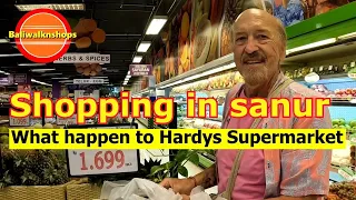 SHOPPING IN SANUR || What Happen To Hardys Supermarket.