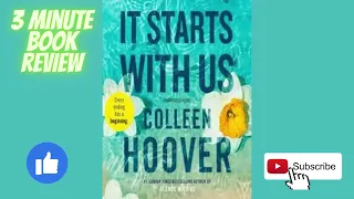 3 Minute Book Review - It Starts With Us By: Colleen Hoover