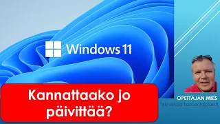 Joko kannattaa päivittää koneeseen Windows 11?