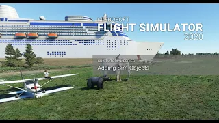 [008] Adding Sim Objects - Microsoft Flight Simulator 2020 SDK Tutorials