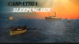 Carpathia: The Hero Of The Titanic - SLEEPING SUN