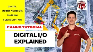 FANUC Digital Inputs / Outputs, I/O mapping, setting up digital signals, I/O configuration explained