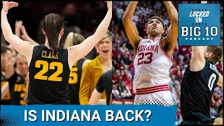 Is Indiana Good Again? & Big Ten Women's Basketball Is Amazing