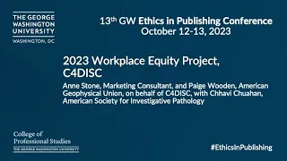 C4DISC Workplace Equity Survey Project: GW Ethics in Publishing Conference 2023