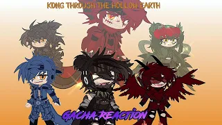 Kaijus React To:  Kong through the hollow earth /