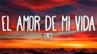 CNCO - El Amor de Mi Vida (Letra/Lyrics)