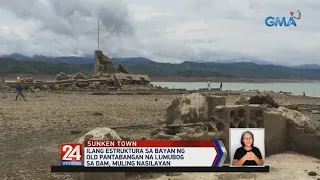 24 Oras: Ilang estruktura sa bayan ng Old Pantabangan na lumubog sa dam, muling nasilayan