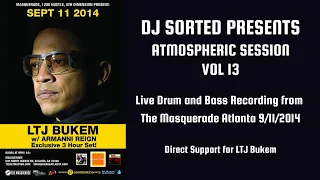 DJ Sorted - Atmospheric Session Vol 13 (Live from The Masquerade, supporting LTJ Bukem)