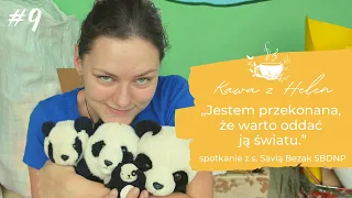 #9 KAWA Z HELEN „Jestem przekonana, że warto oddać ją światu.” s. Savia Bezak SBDNP