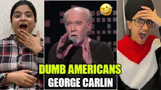 Indians REACT to Life Is Worth Losing - Dumb Americans - George Carlin