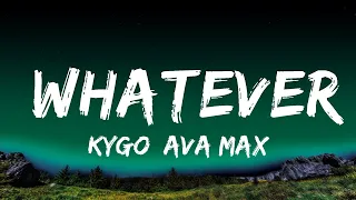 1 Hour |  Kygo, Ava Max - Whatever (Lyrics)  - Lyrics Zone