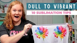 10 Reasons Your Sublimation is Dull (and how to make it vibrant!)