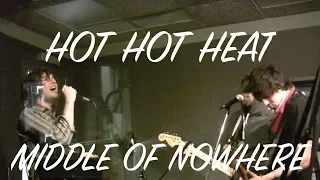 Hot Hot Heat - Middle of Nowhere (live)