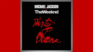 Michael Jackson ft. The Weeknd - Dirty Diana