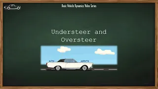 Understeer and Oversteer | Auto Aspects | Basic Vehicle Dynamics terms #3