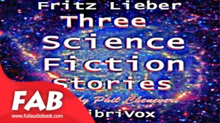 Three Science Fiction Stories by Fritz Leiber Full Audiobook by Fritz LEIBER
