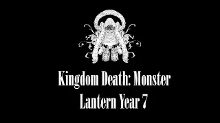 Kingdom Death: Monster - Lantern Year 7