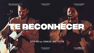 Te Reconhecer | Igor Bie (feat. Samuel Battistini)