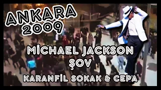 Ankara Sokaklarında Michael Jackson Şov (2009)