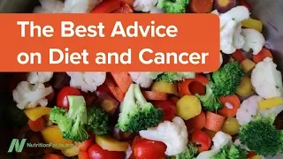 The Best Advice on Diet and Cancer