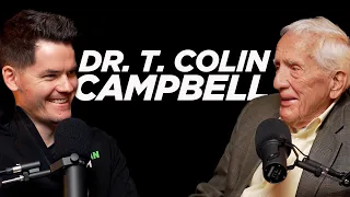 Rethinking the Science of Nutrition, The China Study, & Medical Censorship | Dr. T. Colin Campbell