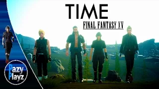 Final Fantasy XV / Time / Hans Zimmer /