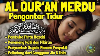 Bacaan Al Quran Pengantar Tidur Surah Yasin, Al Mulk, Ar Rahman, Al Waqiah Penenang Hati dan Pikiran