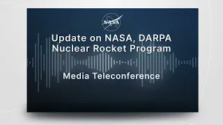 Media Briefing  Update on NASA, DARPA Nuclear Rocket Program July 26, 2023 2