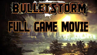 BULLETSTORM Full Game Movie All Cutscenes