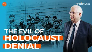 Fireside Chat Ep. 267 — The Evil of Holocaust Denial | Fireside Chat