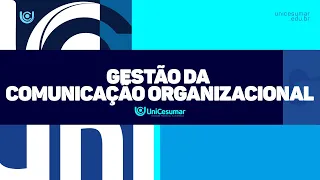 Conheça o curso de Gestão da comunicação organizacional | EAD UniCesumar