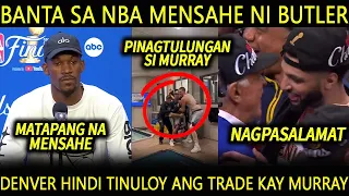 ISANG BABALA SA BUONG NBA ANG SINABI NI BUTLER MATAPOS MATALO SA FINALS! MURRAY PINAGTUNLUNGAN!