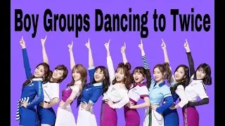 Boy Groups Dancing To Twice Part 2