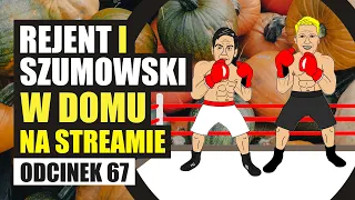 Rejent i Szumowski w domu na streamie - 067 - Zjednoczeni