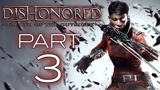 Dishonored: Death Of The Outsider - Let's Play - Part 3 - "The Bank Job" | DanQ8000