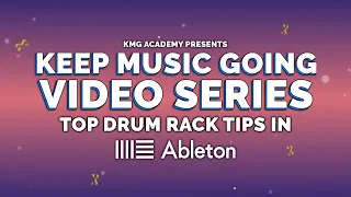 Top Drum Rack Tips in Ableton Live Tutorial // Keep Music Going Video Series