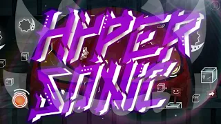 [MI PRIMER EXTREME DEMON] HyperSonic by ViPriN & more 100% (Extreme Demon)|Geometry Dash